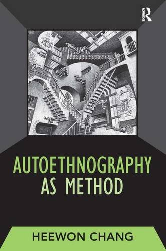 Heewon Chang Autoethnography As Method (Developing Qualitative Inquiry)