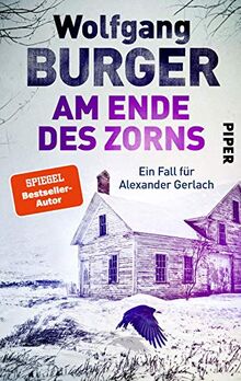 Am Ende des Zorns (Alexander-Gerlach-Reihe 18): Ein Fall für Alexander Gerlach | Deutscher Krimi aus dem beschaulichen Heidelberg