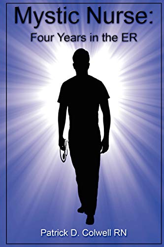 Mystic Nurse: Four Years in the ER