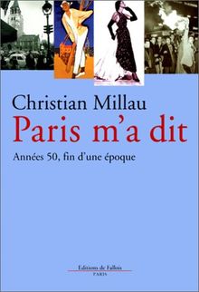 Paris m'a dit : années 50 : la fin d'une époque