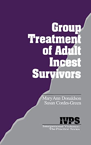 Group Treatment of Adult Incest Survivors (Interpersonal Violence, Band 5)