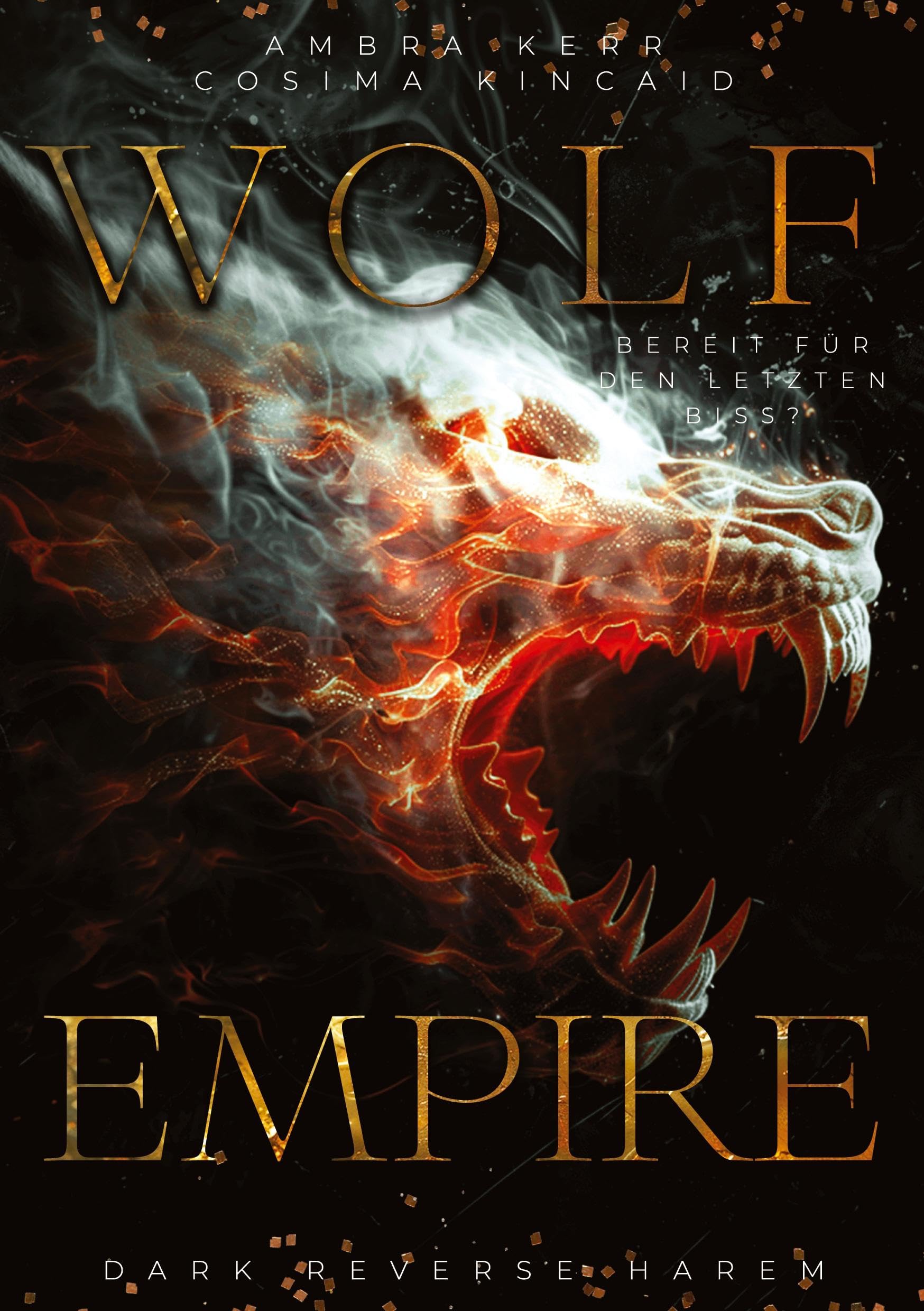 WOLF EMPIRE: Bereit für den letzten Biss? (DARK REVERSE HAREM; NO FANTASY)