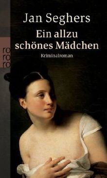 Ein allzu schönes Mädchen. Kriminalroman