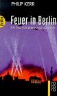 Feuer in Berlin: Ein Fall für Bernhard Gunther (rororo thriller)