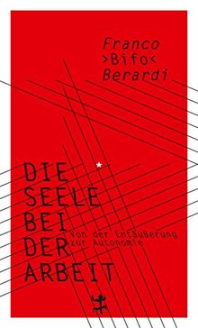 Die Seele bei der Arbeit: Von der Entfremdung zur Autonomie