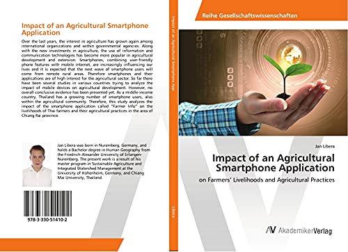 Impact of an Agricultural Smartphone Application: on Farmers¿ Livelihoods and Agricultural Practices
