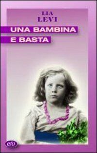 Una bambina e basta