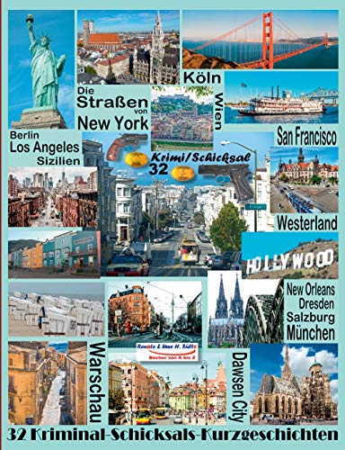 Die Straßen von New York - Berlin - San Francisco - Sizilien - New Orleans - Westerland - Köln - Salzburg - Los Angeles - Warschau - Dresden - Wien: ... Genre Krimi/Schicksal weltweit