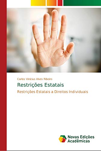 Restrições Estatais: Restrições Estatais a Direitos Individuais