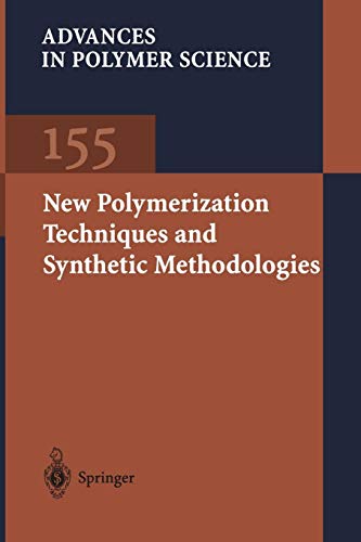 New Polymerization Techniques and Synthetic Methodologies (Advances in Polymer Science, Band 155)