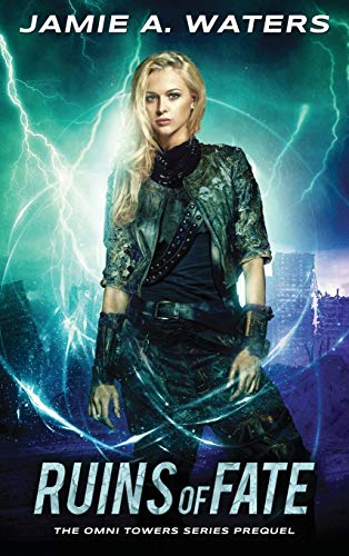 Ruins of Fate (Omni Towers, Band 0)