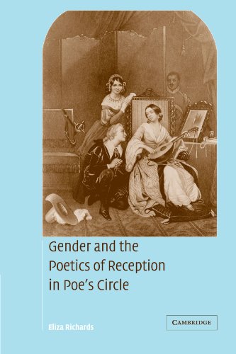 Gender and the Poetics of Reception in Poe's Circle (Cambridge Studies in American Literature and Culture, Band 144)