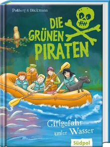 Die Grünen Piraten – Giftgefahr unter Wasser: Umweltkrimi mit Infos, Experimenten und Mitmachtipps zum Thema Wasser – spannendes Kinderbuch ab 8 Jahre für Jungen und Mädchen