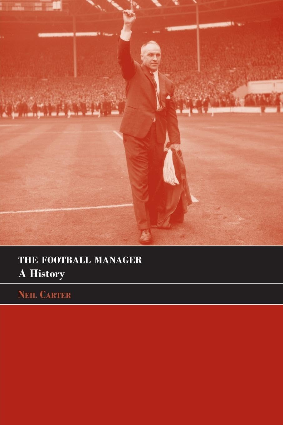 The football manager: A History (Sport in the Global Society)