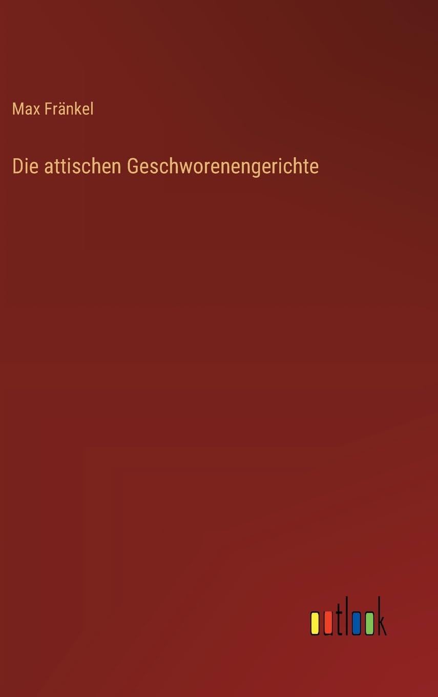 Die attischen Geschworenengerichte