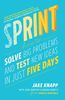 Sprint: How to solve big problems and test new ideas in just five days