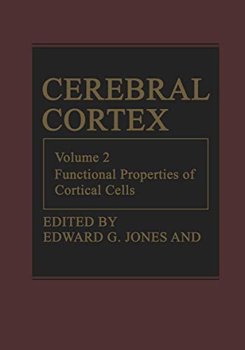 Cerebral Cortex: Functional Properties of Cortical Cells (Cerebral Cortex, 2, Band 2)