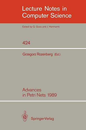Advances in Petri Nets 1989 (Lecture Notes in Computer Science, 424, Band 424)