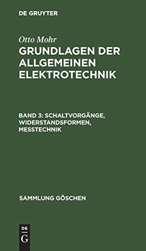 Schaltvorgänge, Widerstandsformen, Messtechnik (Sammlung Göschen, 198, Band 198)