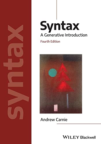 Andrew Carnie Syntax, A Generative Introduction (Introducing Linguistics, 4)