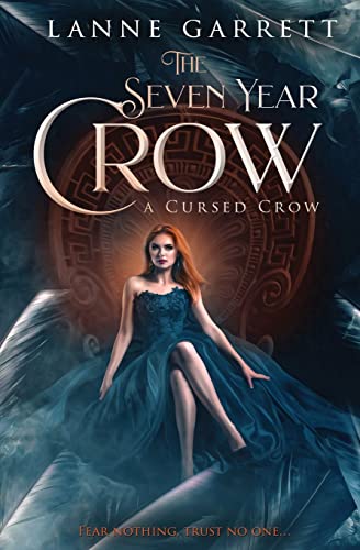 The Seven Year Crow (A Cursed Crow, Band 1)