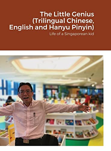 The Little Genius ¿(xi¿o)¿(ti¿n)¿(cái), Trilingual: A Chinese, Hanyu PinYin and English