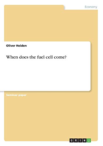 When does the fuel cell come?
