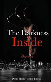 The Darkness Inside: Begierde