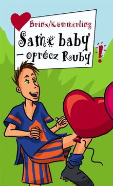 Same baby - oprócz Ruby (ODJAZDOWE DZIEWCZYNY ODJAZDOWE KSIĄŻKI)