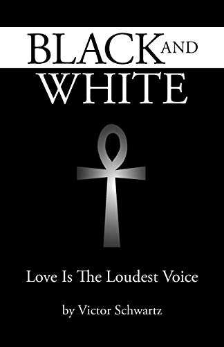 Black and White: Love Is the Loudest Voice