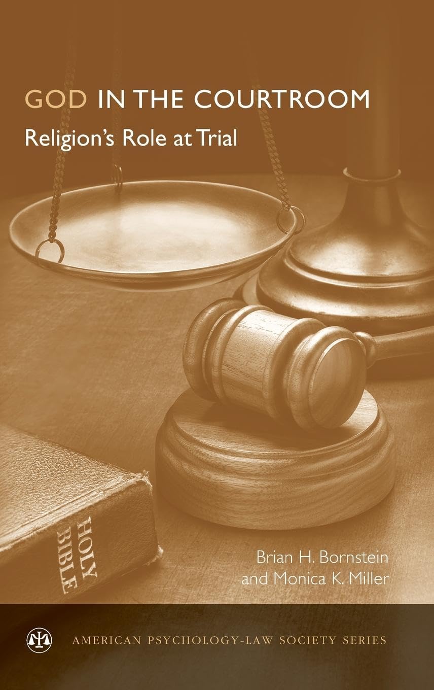 God in the Courtroom: Religion's Role at Trial (American Psychology-law Society)