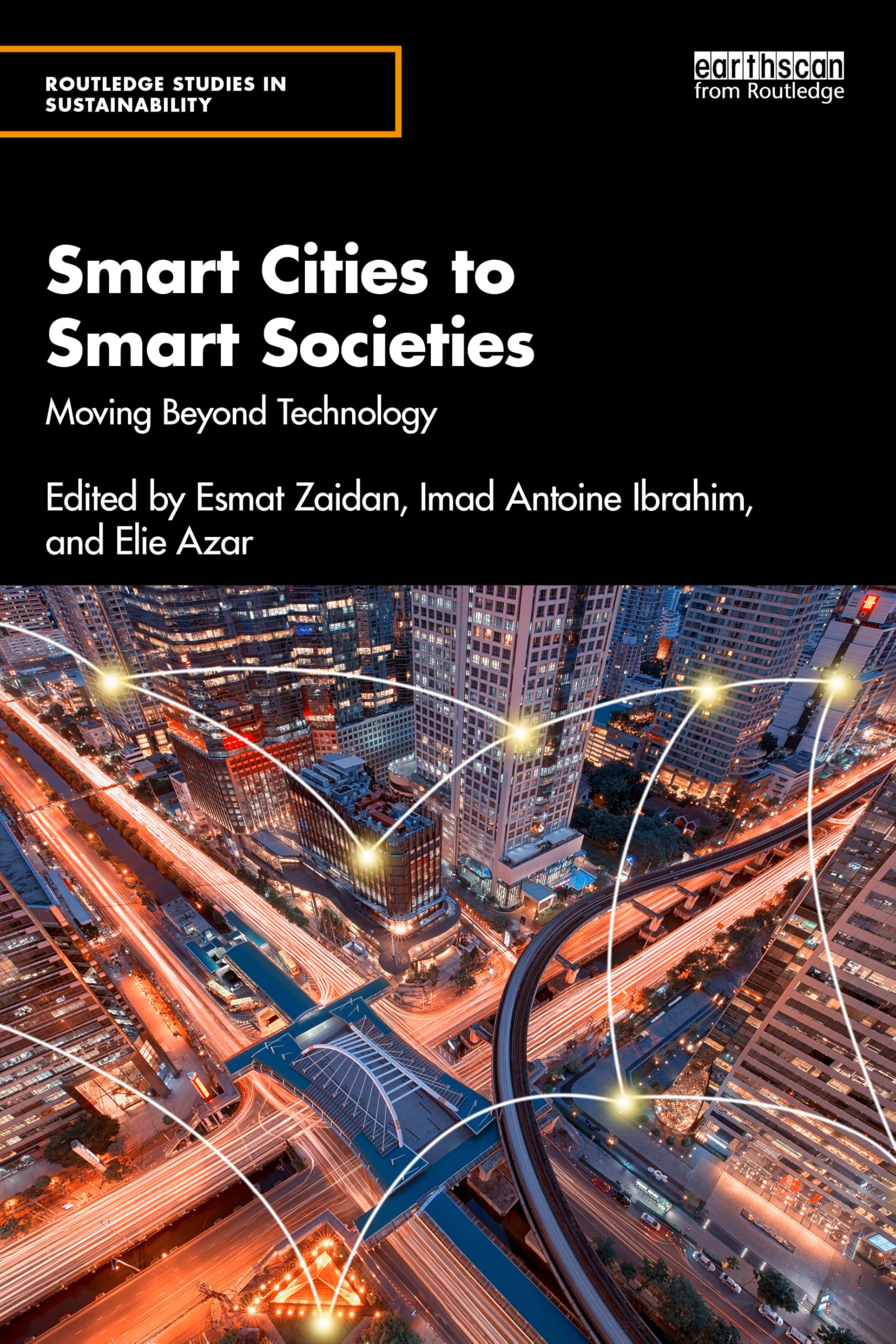 Smart Cities to Smart Societies: Moving Beyond Technology (Routledge Studies in Sustainability)