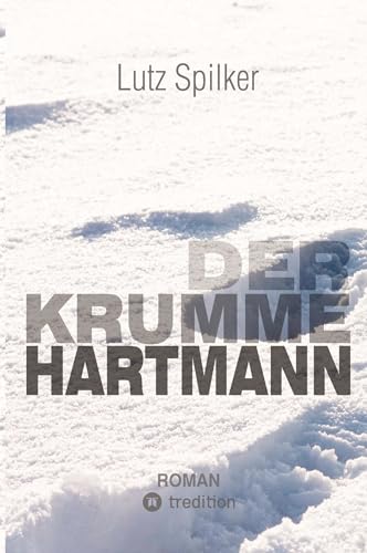 Der krumme Hartmann - Lutz Spilker Kartoniert (TB)