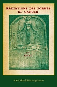 Radiations des Formes et cancer: Les vibrations des formes et des substances