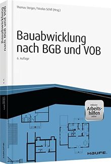 Bauabwicklung nach BGB und VOB - inkl. Arbeitshilfen online (Haufe Praxisratgeber)
