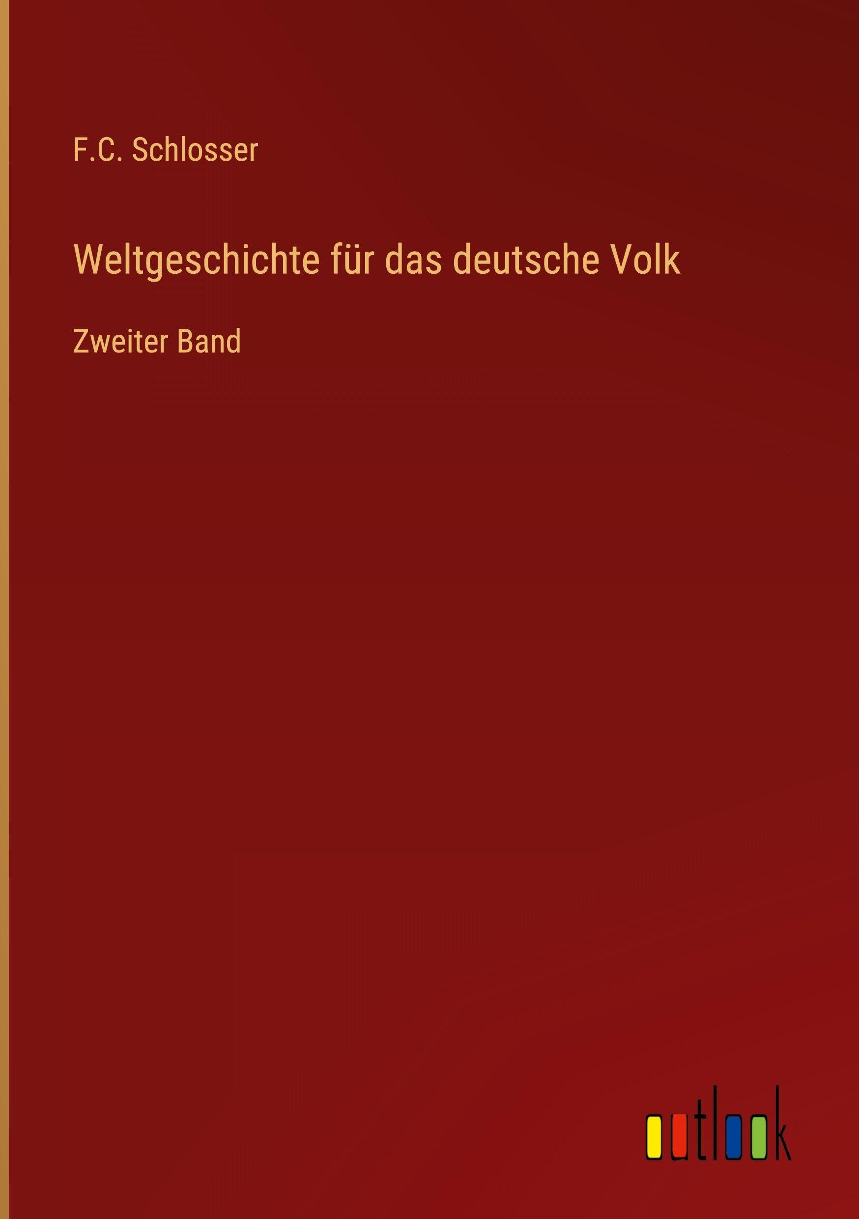 Weltgeschichte für das deutsche Volk: Zweiter Band