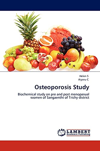 Osteoporosis Study: Biochemical study on pre and post menopasual women of Sangaenthi of Trichy district