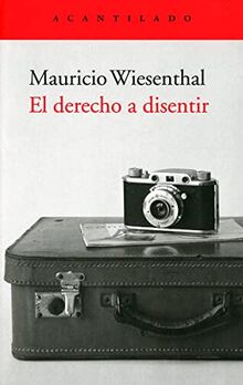 El derecho a disentir (El Acantilado, Band 428)