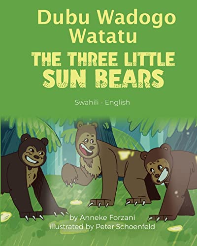 The Three Little Sun Bears (Swahili-English): Dubu Wadogo Watatu (Language Lizard Bilingual World of Stories)