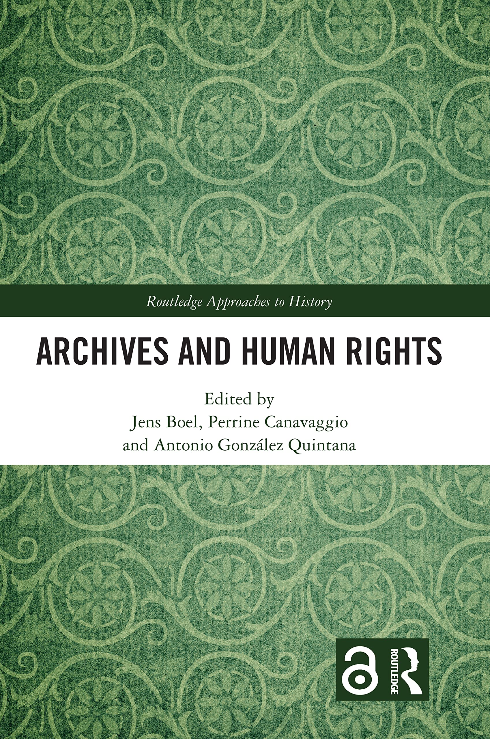 Archives and Human Rights (Routledge Approaches to History)