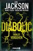 Diabolic – Fatales Vergehen: Thriller (Die Wyoming-Reihe, Band 2)