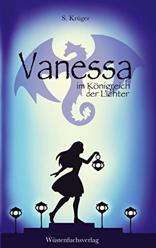 Vanessa im Königreich der Lichter: Eine abenteuerliche Reise (Vanessa: Abenteuer einer Hexe)