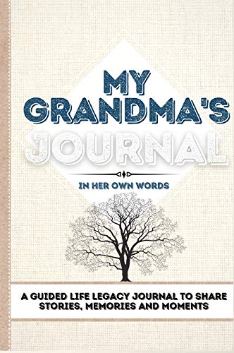 My Grandma's Journal: A Guided Life Legacy Journal To Share Stories, Memories and Moments | 7 x 10