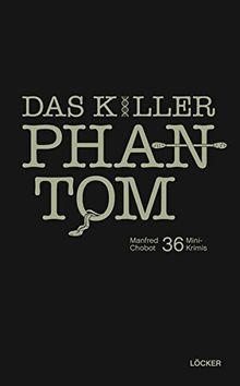 Das Killer-Phantom: 36 Mini-Krimis