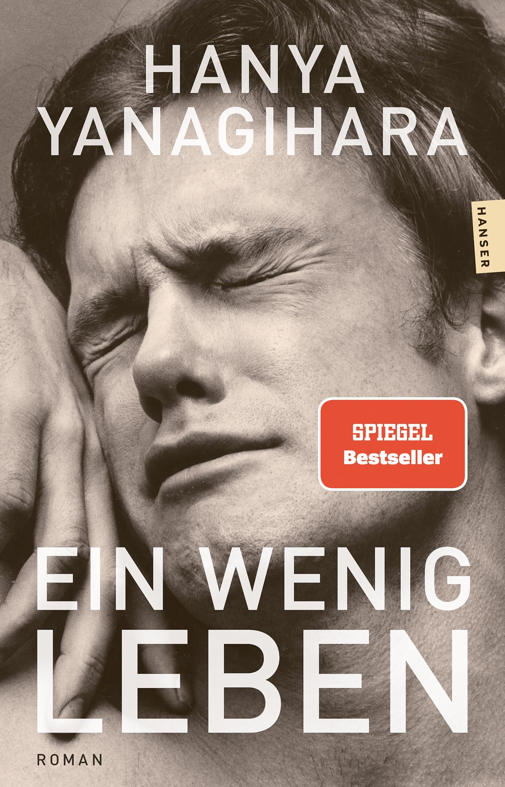 Yanagihara, Hanya: Ein wenig Leben