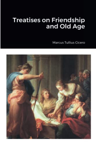 Treatises on Friendship and Old Age
