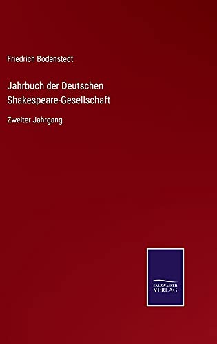 Jahrbuch der Deutschen Shakespeare-Gesellschaft: Zweiter Jahrgang