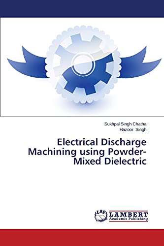 Electrical Discharge Machining using Powder-Mixed Dielectric
