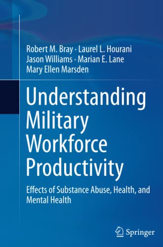 Understanding Military Workforce Productivity: Effects of Substance Abuse, Health, and Mental Health