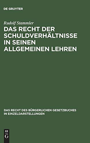 Das Recht der Schuldverhältnisse in seinen allgemeinen Lehren: Studien zum Bürgerlichen Gesetzbuche für das Deutsche Reich (Das Recht des Bürgerlichen Gesetzbuches in Einzeldarstellungen, 5, Band 5)
